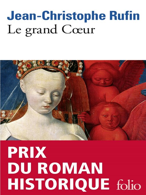 Title details for Le grand Coeur by Jean-Christophe Rufin - Available